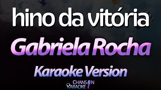 🔥 Hino da Vitória  Gabriela Rocha Cassiane  Rozeane Ribeiro Karaokê Version Cover [upl. by Owena]