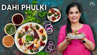 Dahi Phulki Recipe I लखनऊ की स्पेशल दही फुल्की I Pankaj Bhadouria [upl. by Ralyks328]