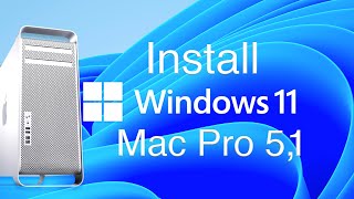 WINDOWS 11 MAC PRO 51 INSTALL with RUFUS [upl. by Lotsyrk]