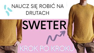 Jak zrobić SWETER na drutach  KROK PO KROKU  dla początkujących [upl. by Marashio]