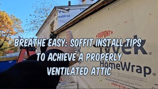 Soffit installation tips to achieve a properly ventilated attic  intake ventilation 101 [upl. by Tini]