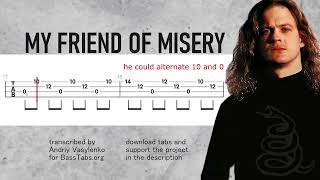 Metallica My Friend of Misery ISOLATED BASS  TABS [upl. by Eyllib]