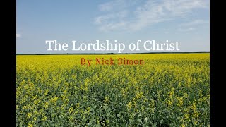 The Lordship of Christ as seen in 1st Corinthians by Nick Simon [upl. by Dyan]