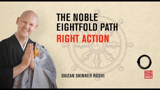 The Noble Eightfold Path 4 Right Action [upl. by Ettenaj]