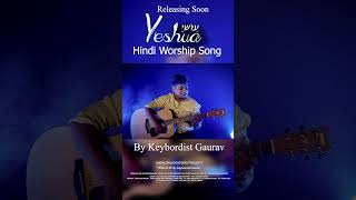 Yeshua  Thanksgiving  Worship Song  By Keyboardist Gaurav  Official Trailer Video 4K [upl. by Rebekkah]