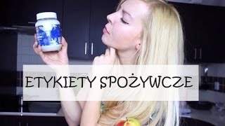 JAK CZYTAĆ ETYKIETY SPOŻYWCZE [upl. by Enitsrik]