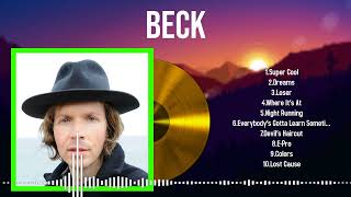 Timeless Songs of Beck 2024 Edition Every Fan’s Dream Playlist [upl. by Shaff]