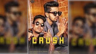 Crush FHD Video  Sartaj Ft Dj Tushar  Latest Punjabi Song 2018  Brown Music  Raj Fakkar [upl. by Yhtommit811]