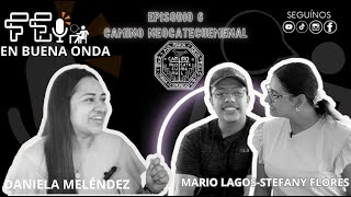 EPISODIO 6 CAMINO NEOCATECUMENALSTEFANY FLORES Y MARIO LAGOSPODCAST [upl. by Bronny226]