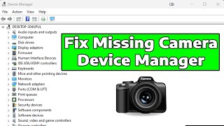 How To Fix Camera Missing in Device Manager Windows 11 [upl. by Eelac]