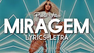 Pabllo Vittar  Miragem Lyrics  Letra [upl. by Aihtnic]