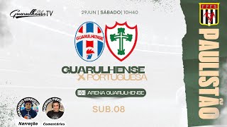 SUB08 – GUARULHENSE X PORTUGUESA – PAULISTA A2 [upl. by Enyale]