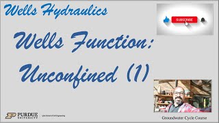 Wells Function Unconfined Aquifer 1 [upl. by Thagard255]