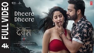 Dheere Dheere Full Video  Devara  NTR  Janhvi Kapoor  Anirudh  Shilpa Rao [upl. by Llyrat68]