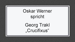 Georg Trakl „Crucifixus“ [upl. by Boorer331]