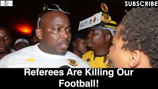 Kaizer Chiefs 12 Mamelodi Sundowns  Referees Are Killing Our Football [upl. by Sisenej]