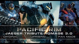 NEW PACIFIC RIM JAEGER TRIBUTE 30 with MOVIE amp CUSTOM FAN ARTWORK [upl. by Lleksah]