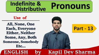 IndefiniteDistributive Pronouns Each All None Either Someone etc English by Kapil Dev Sharma [upl. by Annait]