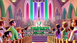 Los Colores Hablan Descifrando el Mensaje de la Liturgia [upl. by Pederson161]