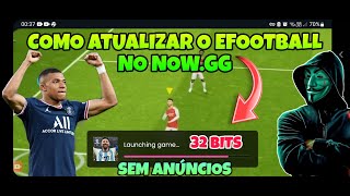 VEJA COMO ATUALIZAR O EFOOTBALL 32 BITS NO NOWGG E TIRAR OS ANÚNCIOS 😱 [upl. by Nallek833]