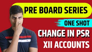 Change in profit sharing ratio  ONE SHOT  Class 12 Accountancy Board exam 2023  Complete revision [upl. by Bokaj]