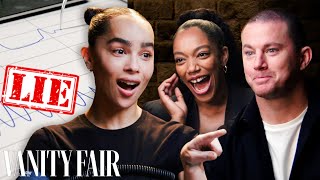 Channing Tatum Zoë Kravitz amp Naomi Ackie Take Lie Detector Tests  Vanity Fair [upl. by Anaugal]