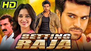 Betting Raja Racha  South Blockbuster Hindi Dubbed Movie  Ram Charan Tamannaah  बेटिंग राजा [upl. by Marilin299]