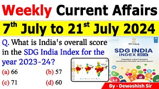 7th July to 21st July 2024 Current  July 2024 Weekly MCQs Current Affairs  Current Affair 2024 [upl. by Attiuqehs10]