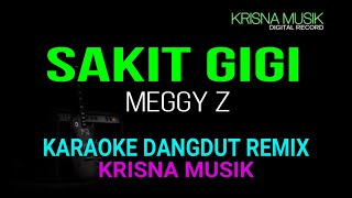 SAKIT GIGI KARAOKE DANGDUT REMIX AUDIO HD JERNIH [upl. by Cowey]