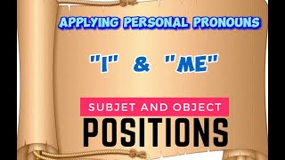 Applying Personal Pronouns  I amp Me [upl. by Engvall408]