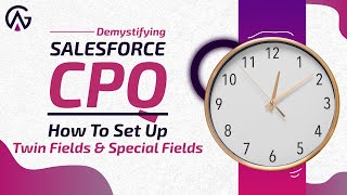 Introduction To Salesforce CPQ Twin Fields amp Special Field  Twin Field Setup  CPQ Session 4 [upl. by Lanuk]