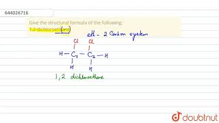 Give the structural formula of the following 12dichloroethane  10  CHEMISTRY 2014  CHEMIS [upl. by Olympe]