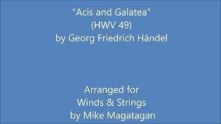 quotAcis and Galateaquot HWV 49 for Winds amp Strings [upl. by Niklaus266]