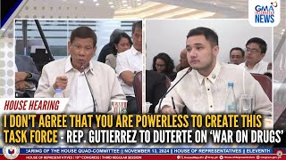 Rep Gutierrez  I dont agree that youre powerless to create this task force  GMA Integrated News [upl. by Stortz]