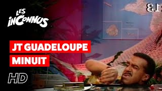 Les Inconnus  JT Guadeloupe minuit [upl. by Reichert]