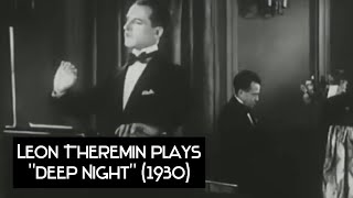 Leon Theremin plays quotDeep Nightquot 1930 [upl. by Behnken]