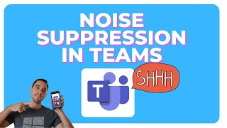 How to use Noise Suppression in Microsoft Teams [upl. by Rosabella]