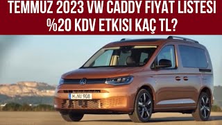 Temmuz 2023 Volkswagen Caddy Fiyat Listesi KDV Etkisi Kaç TL [upl. by Turoff924]