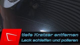 Tiefe Kratzer entfernen  Lack kneten  Lack schleifen  Auto polieren Anleitung Schleifblüten [upl. by Zaneta]