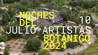 NOCHES DEL BOTANICO 2024 NUESTROS 10 RECOMENDADOS DE JULIO [upl. by Frederich859]