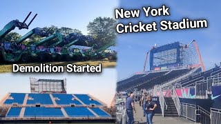 New York Cricket Stadium Demolition Starts  Modular Stadium In Nassau County Screens Dismantled [upl. by Eteragram966]