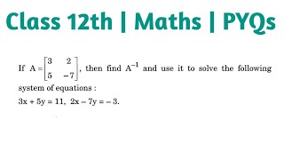 If A 32 57 then find A1 and use it to solve the following system of equations 3x5y1 [upl. by Haodnanehs351]