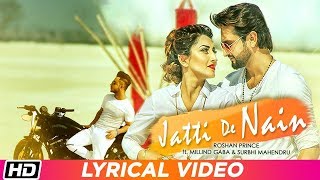 Jatti De Nain  Lyrical Video  Roshan Prince ft Millind Gaba  Surbhi Mahendru [upl. by Panaggio]