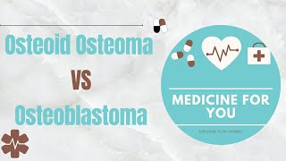 Osteoid Osteoma VS Osteoblastoma [upl. by Abdul760]