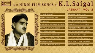 Best of KL Saigal  Jazbaat Vol 2  Old Hindi Film Songs  KL Saigal Songs [upl. by Tani326]