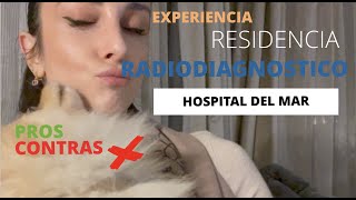 Residencia MIR radiodiagnostico hospital del mar  experiencia  como escoger postMIR [upl. by Aretina]