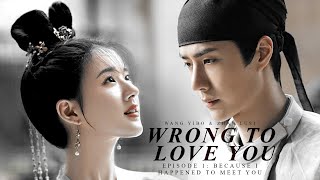 Wang Yibo amp Zhao Lusi Crossover MV  Wrong to Love You  EP 1 [upl. by Chlo]