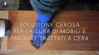 come effettuare un trattamento a cera per legnoSOLUZIONE CEROSA [upl. by Costello]