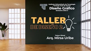 Semestre 20242 7º Webinar de Taller de Diseño 2 con Arq Mirsa Uribe [upl. by Hsemar83]