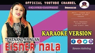 EISNER NALATEKENANG KA NUAN KARAOKE [upl. by Rakia]